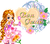 Bon jeudi a tous